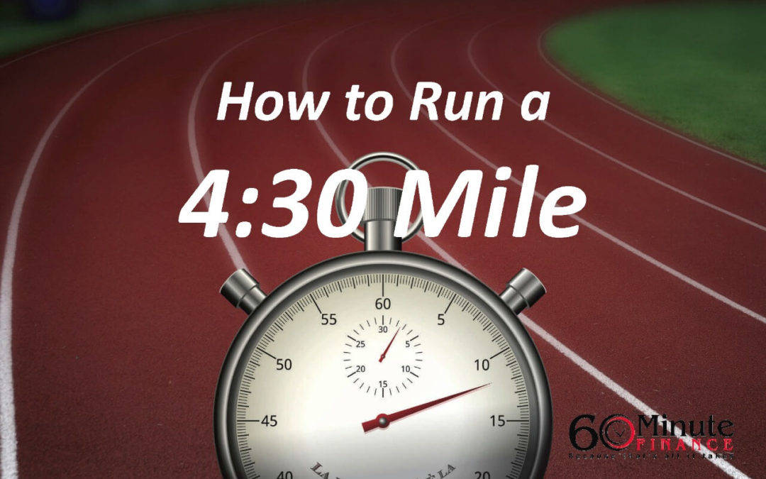 How to run a mile in 4:30